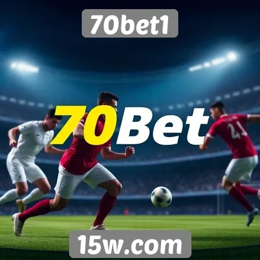 Apostas esportivas em destaque no 70bet1